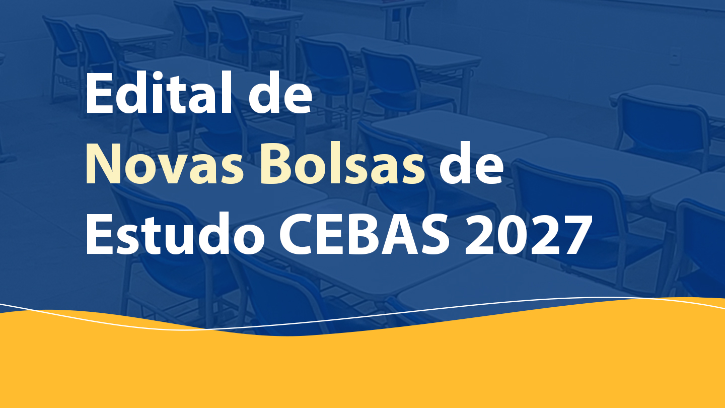 Edital de Novas Bolsas de Estudo CEBAS 2027